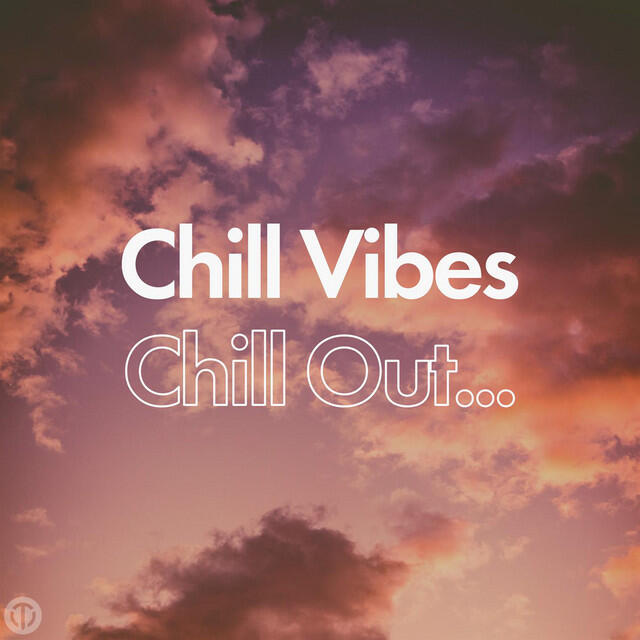 Постер альбома Chill Vibes, Chill Out...