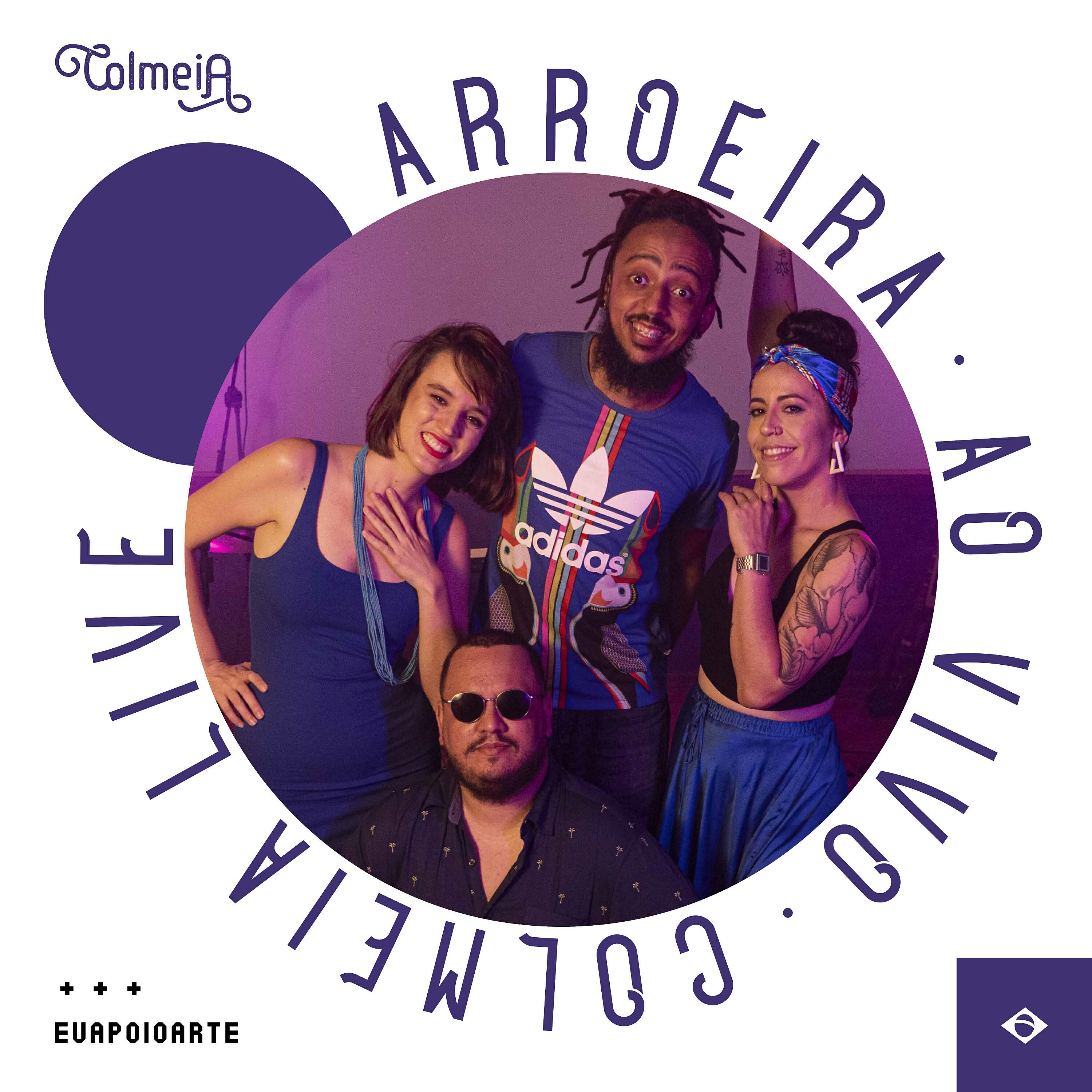 Релиз Arroeira No Colmeia Live