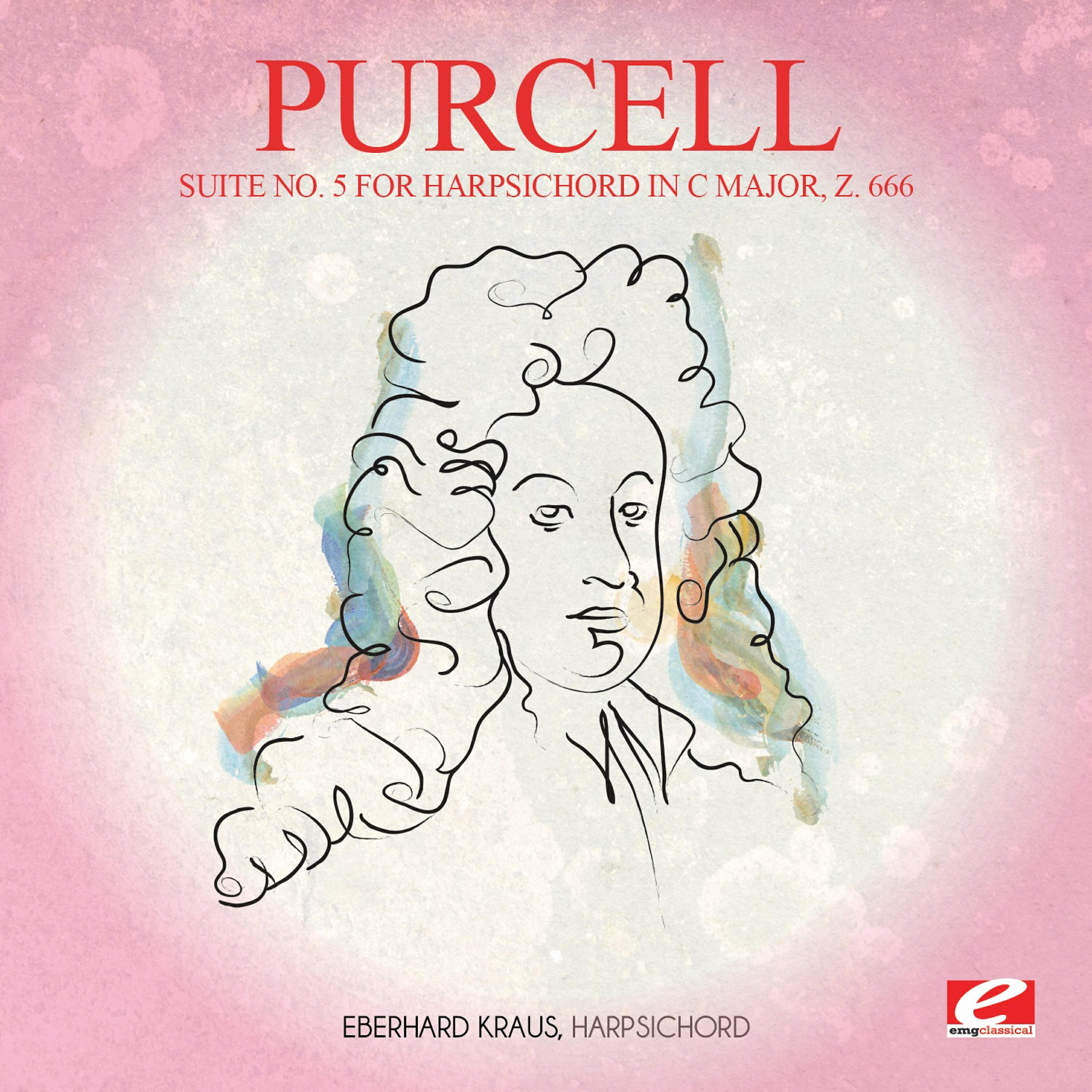 Релиз Purcell: Suite No. 5 for Harpsichord in C Major, Z. 666 (Digitally Remastered)