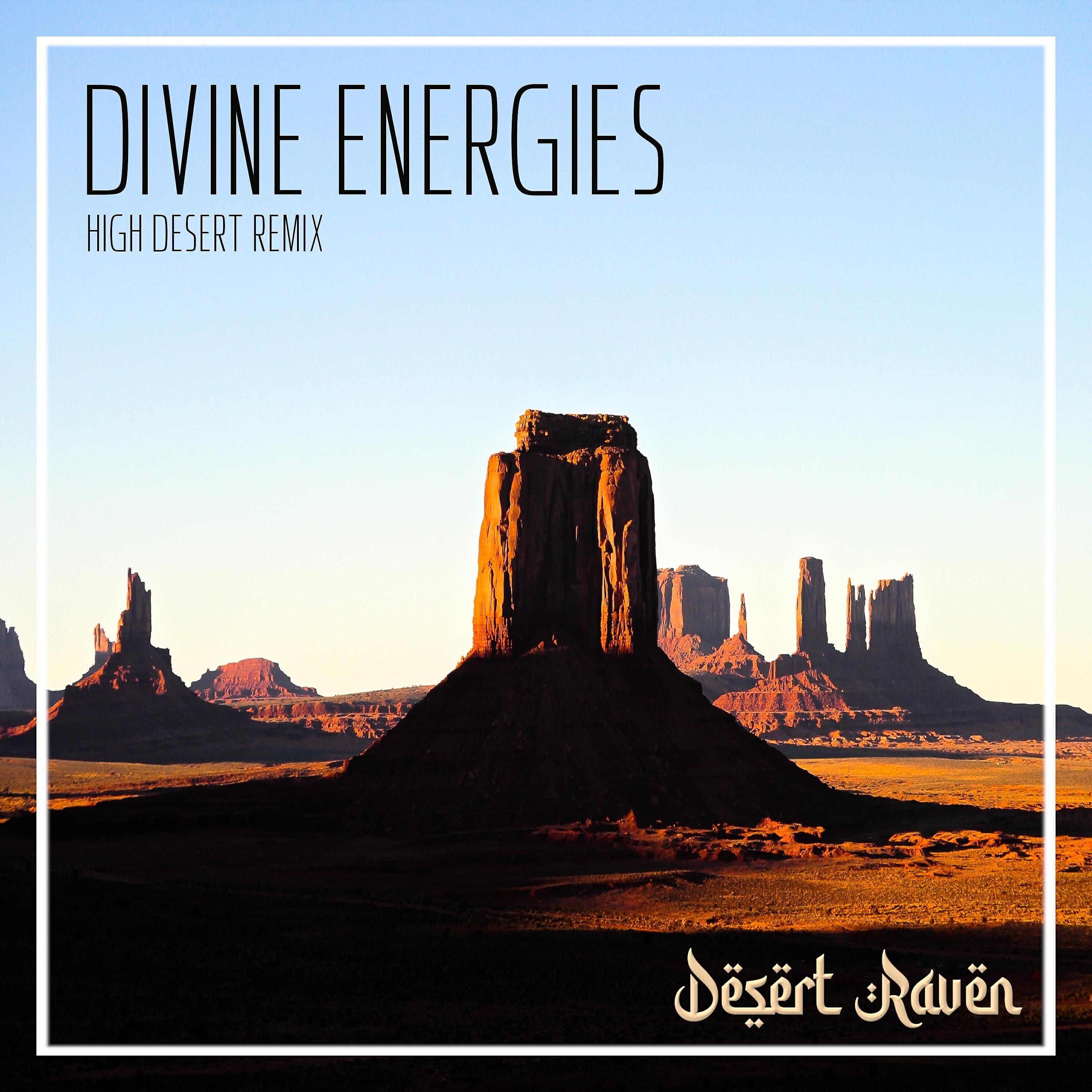 Релиз Divine Energies (High Desert Remix)