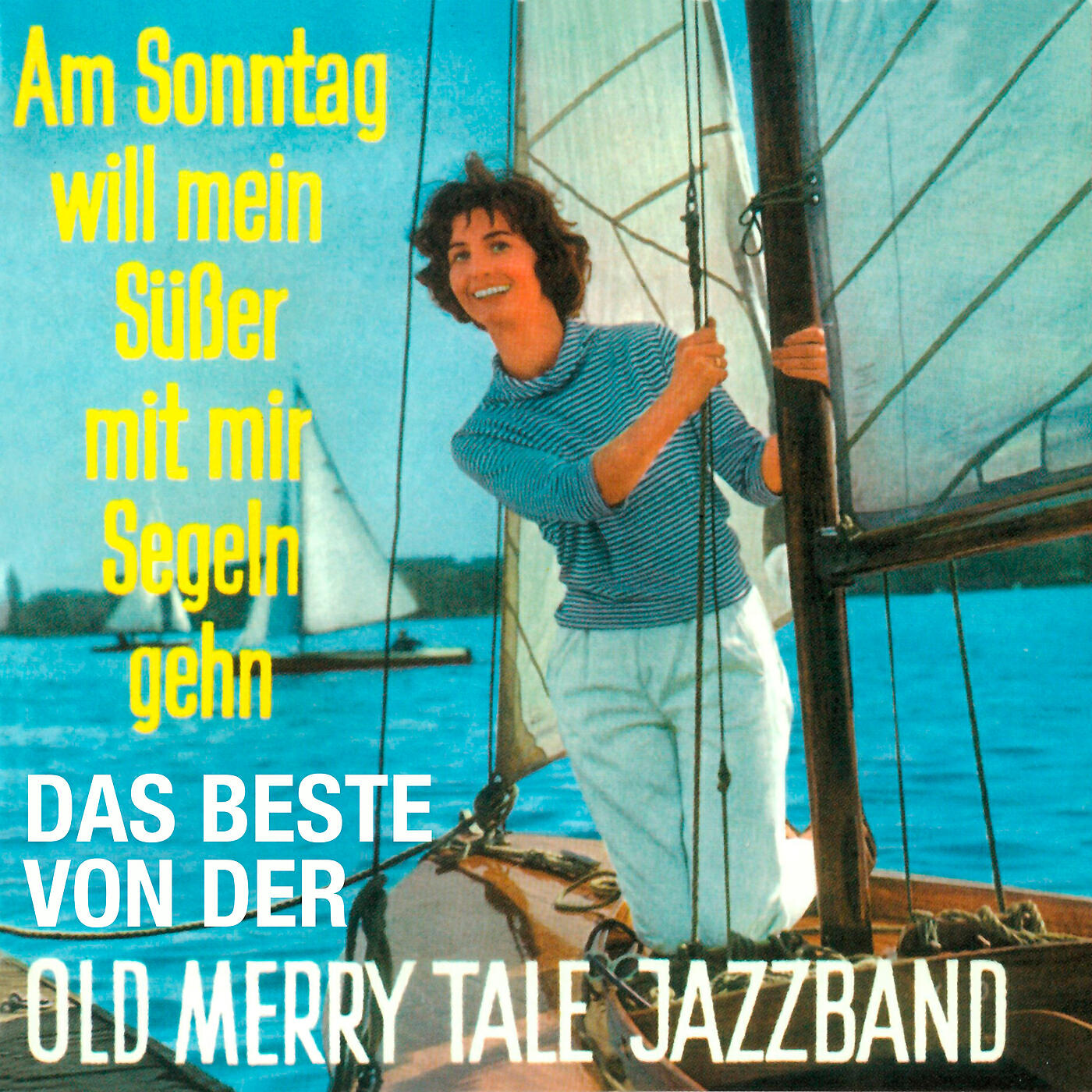 Релиз Am Sonntag will mein Süßer mit mir segeln geh’n - Das Beste