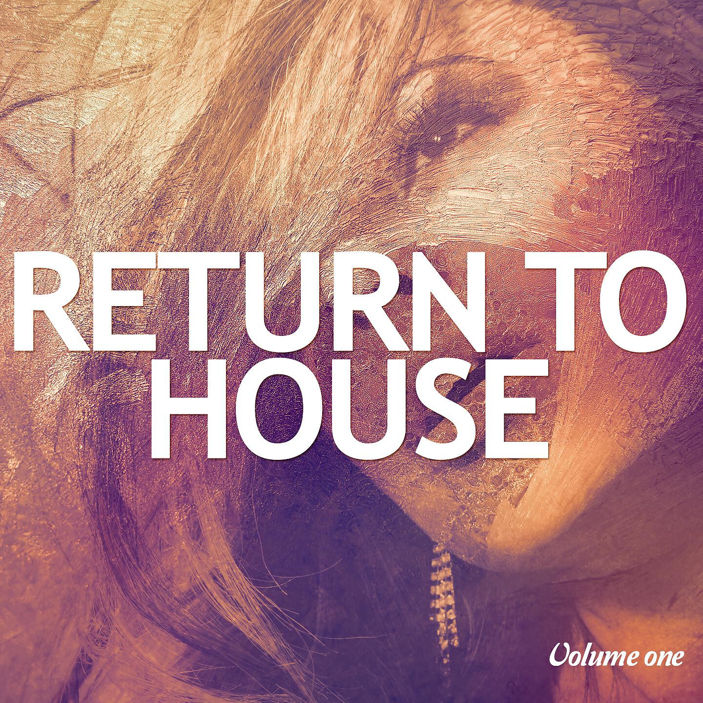 Релиз Return To House, Vol. 1
