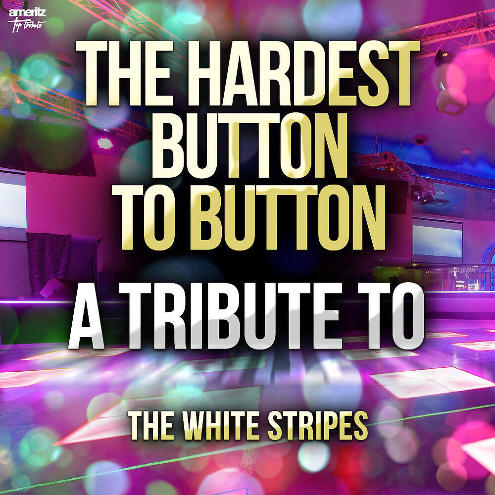 Релиз The Hardest Button to Button: A Tribute to The White Stripes