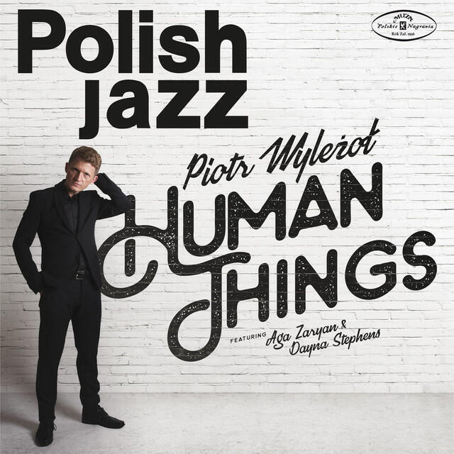 Релиз Human Things (feat. Aga Zaryan, Dayna Stephens)