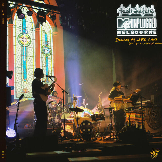Релиз Dream My Life Away (feat. Josh Cashman) [MTV Unplugged (Live In Melbourne)]