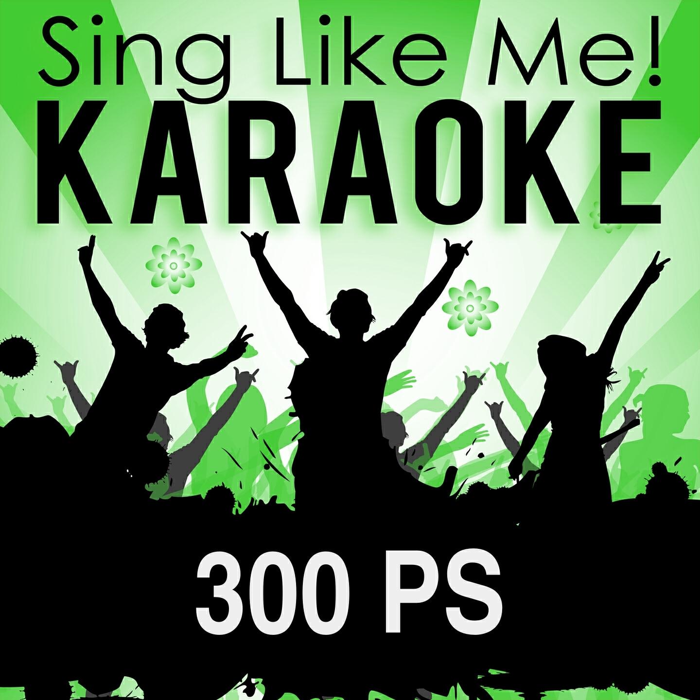 Постер альбома 300 PS (Karaoke Version) (Originally Performed By EAV)