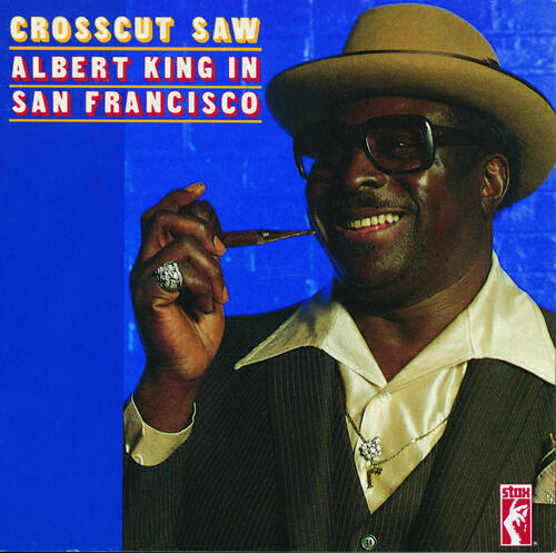 Релиз Crosscut Saw: Albert King In San Francisco