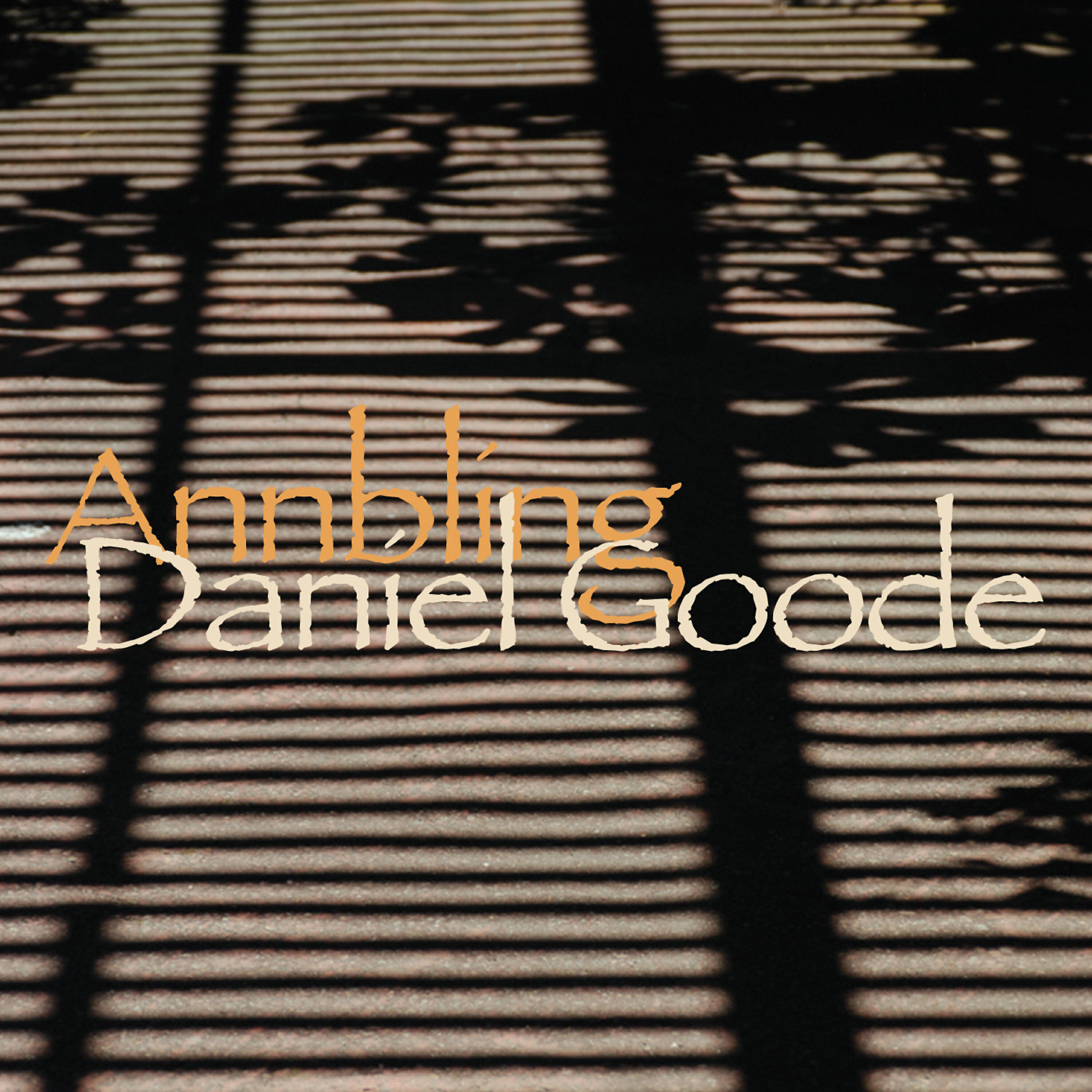 Релиз Daniel Goode: Annbling