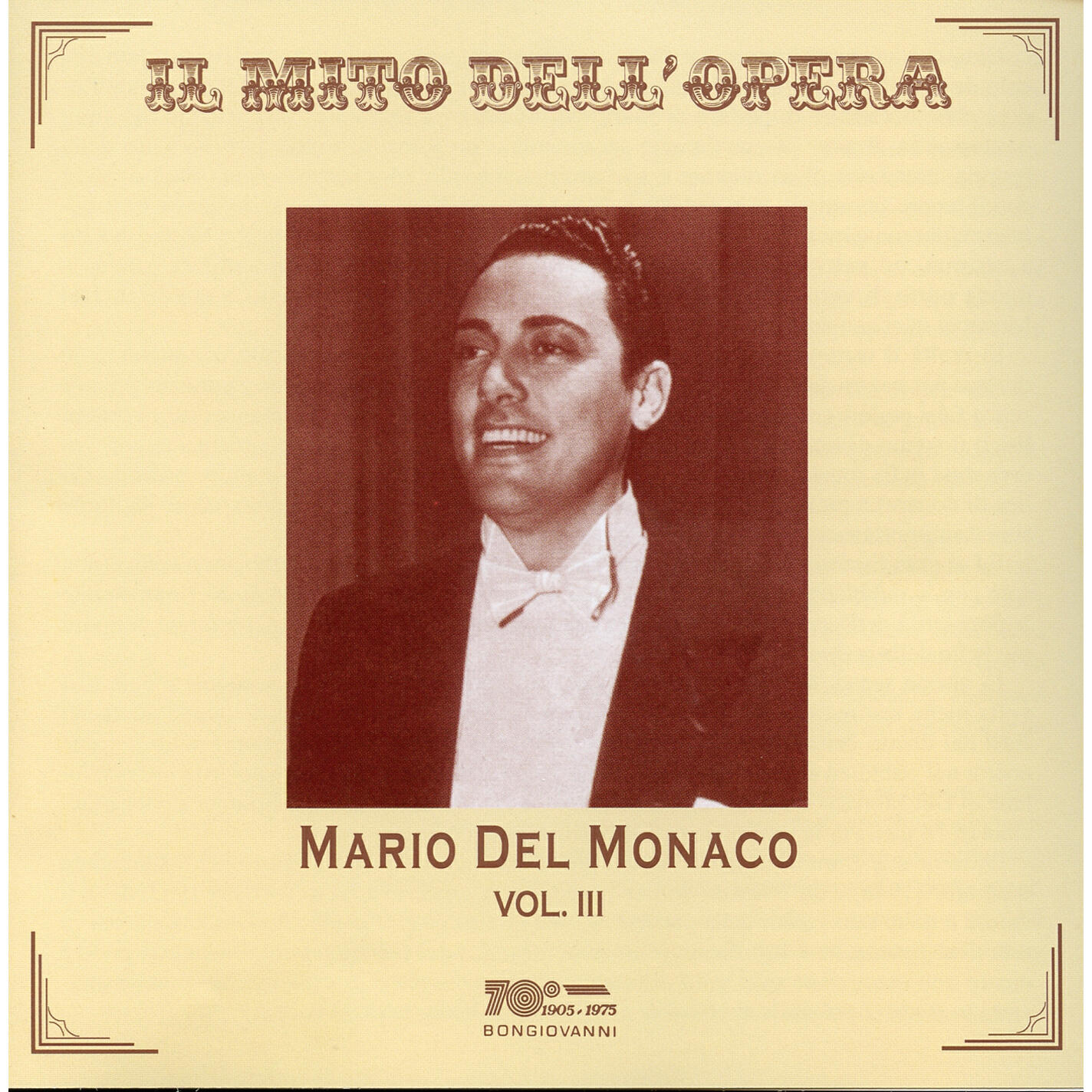 Релиз Il mito dell' opera: Mario del Monaco, Vol. 3 (Recorded 1948-1962)
