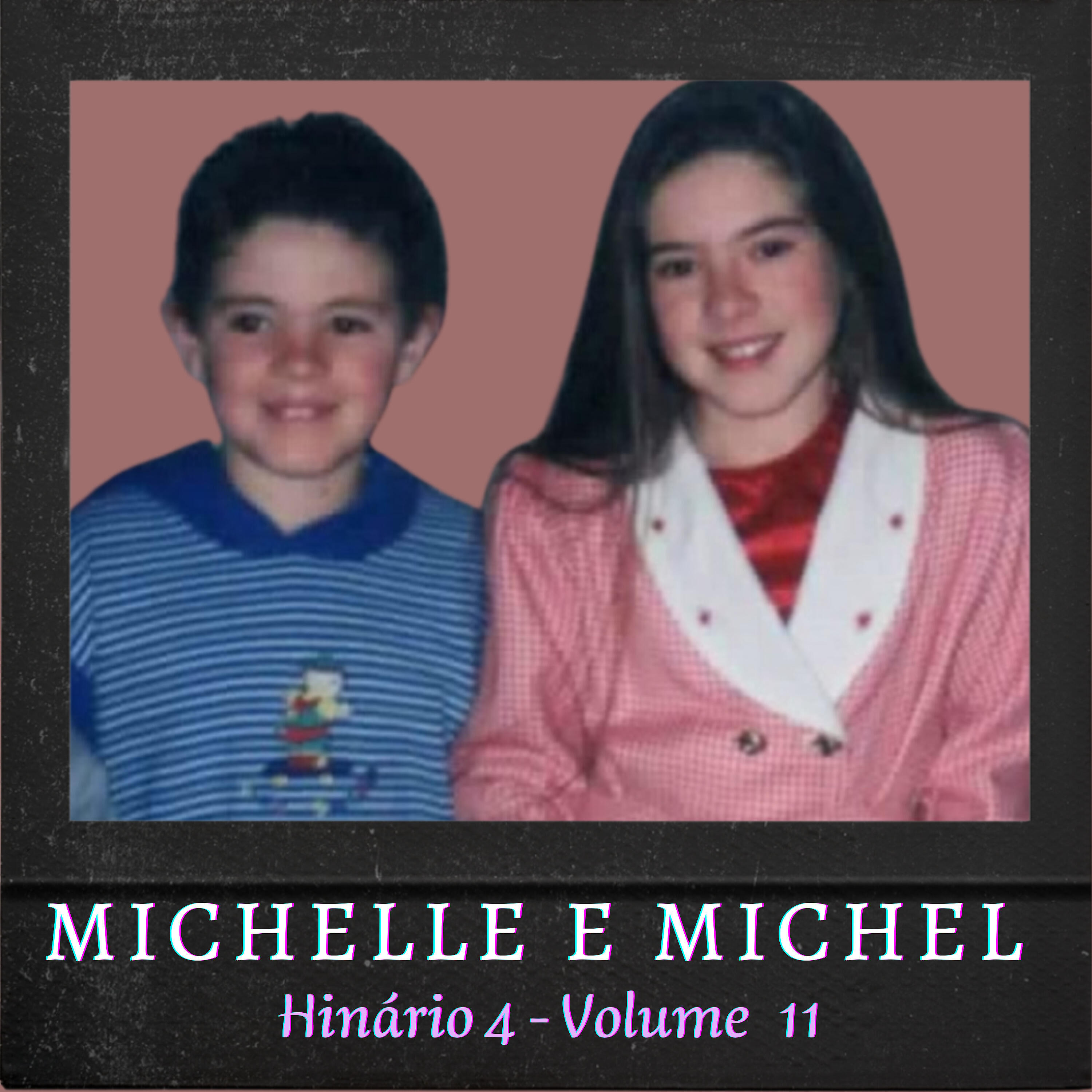 Релиз Michelle e Michel: Hinário 4, Vol. 11