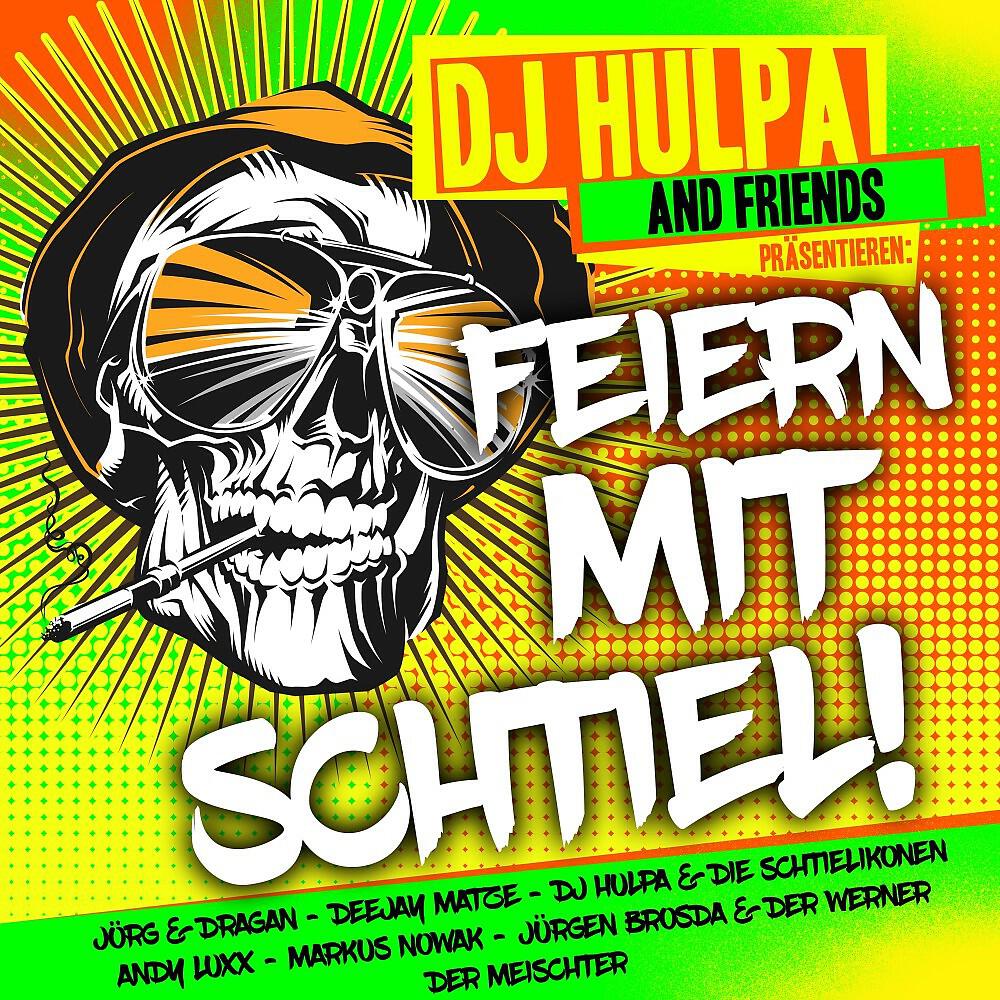 Релиз Feiern mit Schtiel! (DJ Hulpa and Friends präsentieren:)