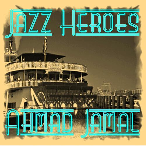 Релиз Jazz Heroes - Ahmad Jamal