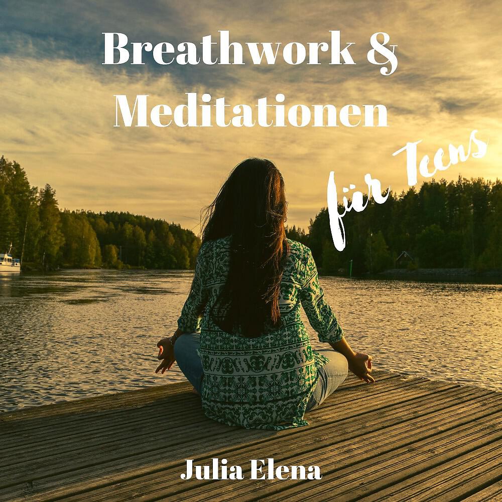 Релиз Breathwork & Meditationen für Teens
