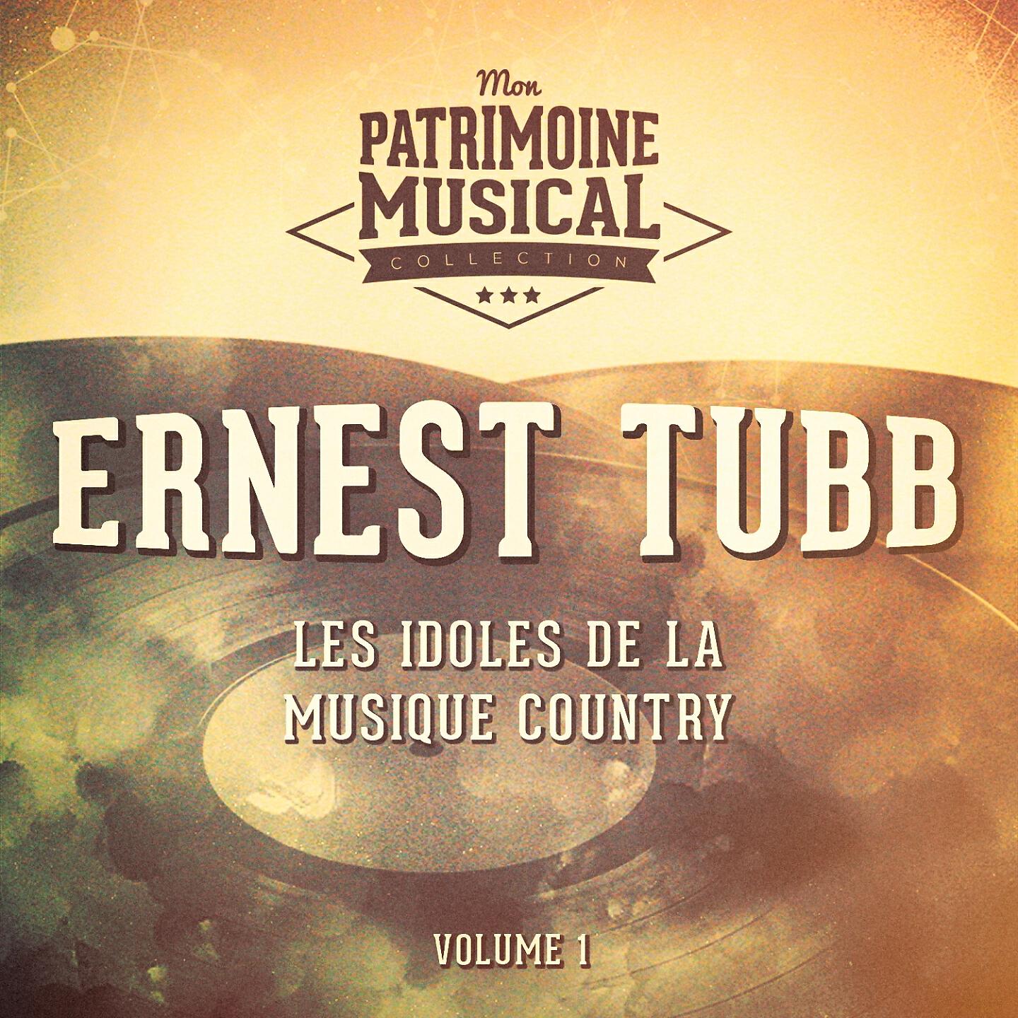 Релиз Les idoles de la musique country : Ernest Tubb, Vol. 1