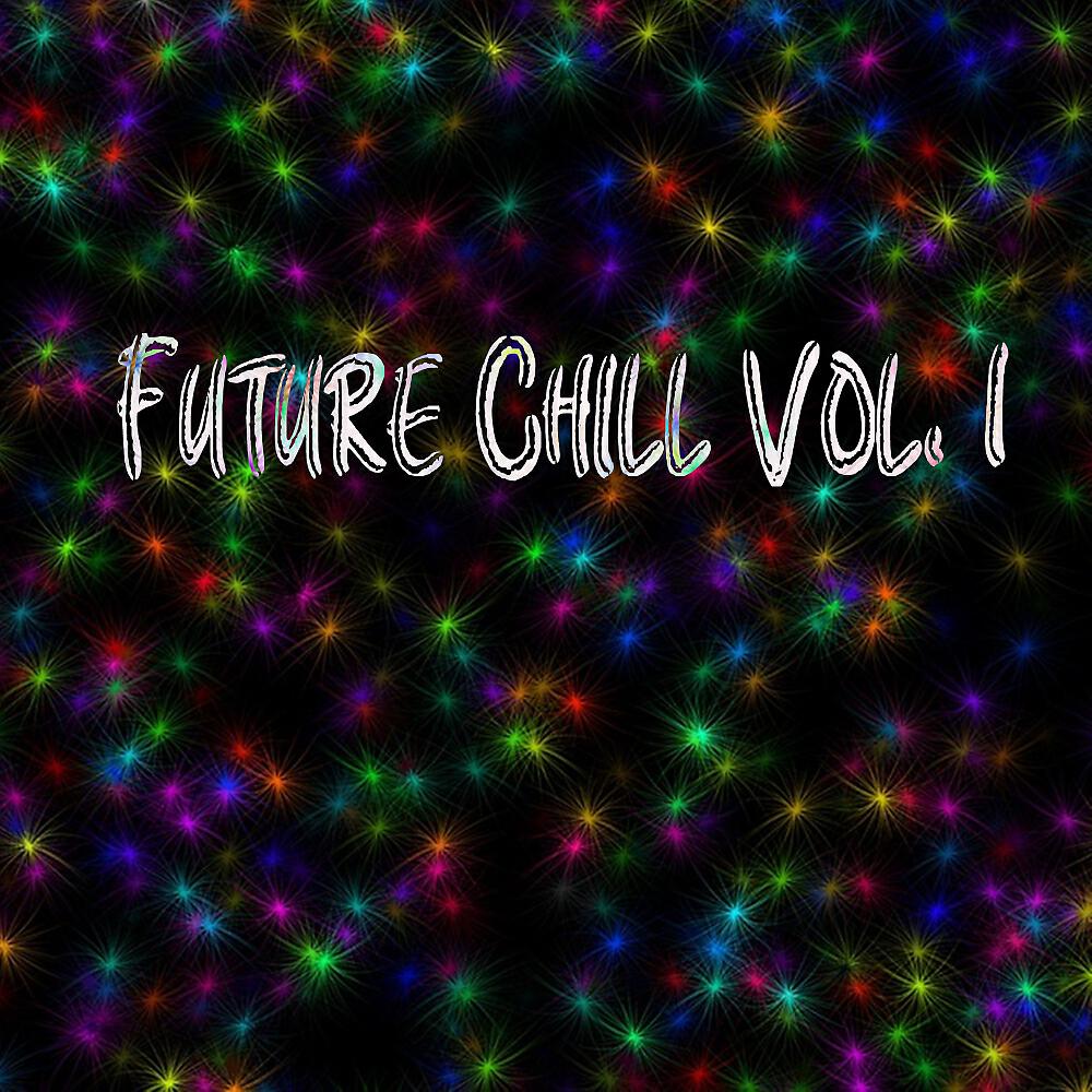 Постер альбома Future Chill, Vol. 1