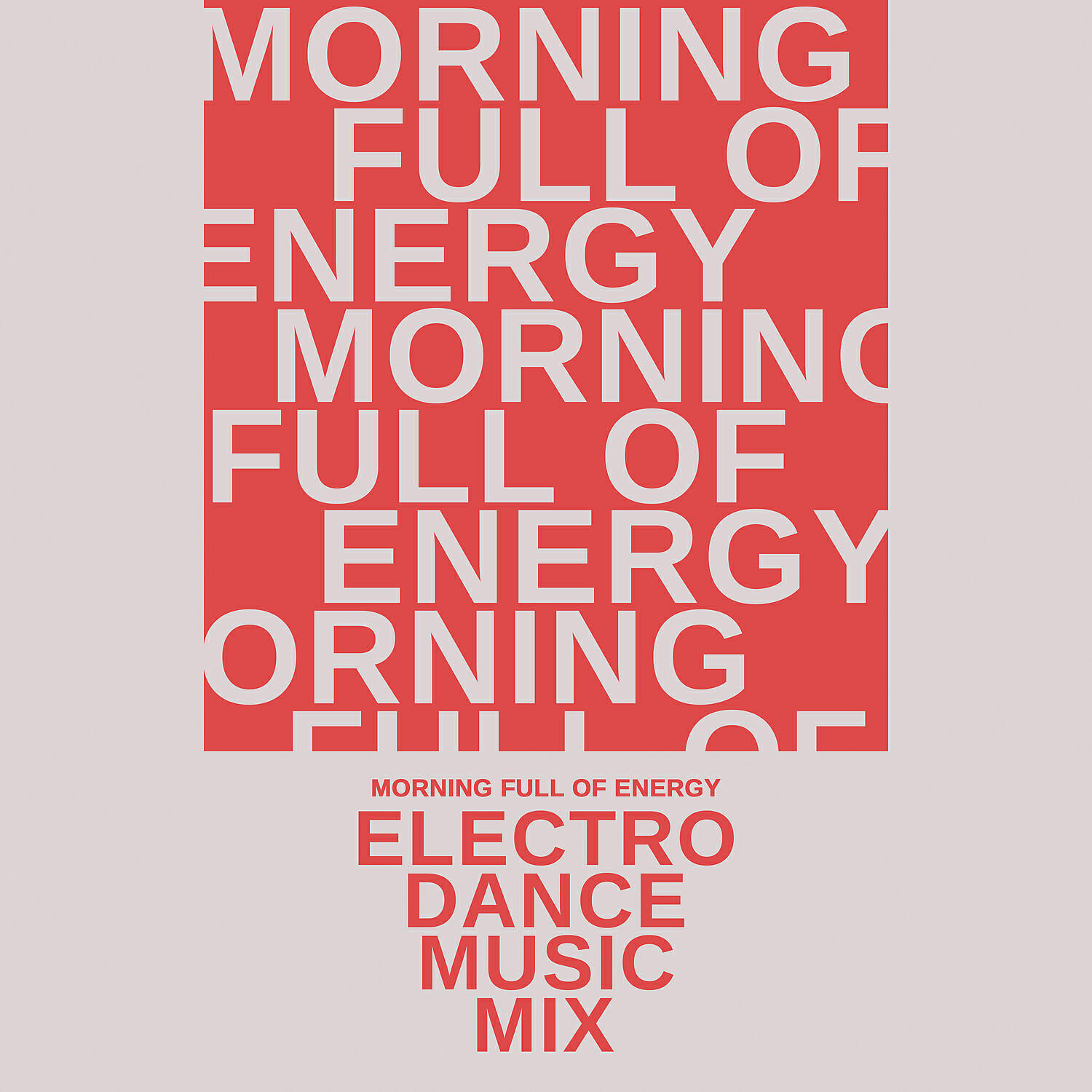 Релиз Morning Full of Energy – Electro Dance Music Mix