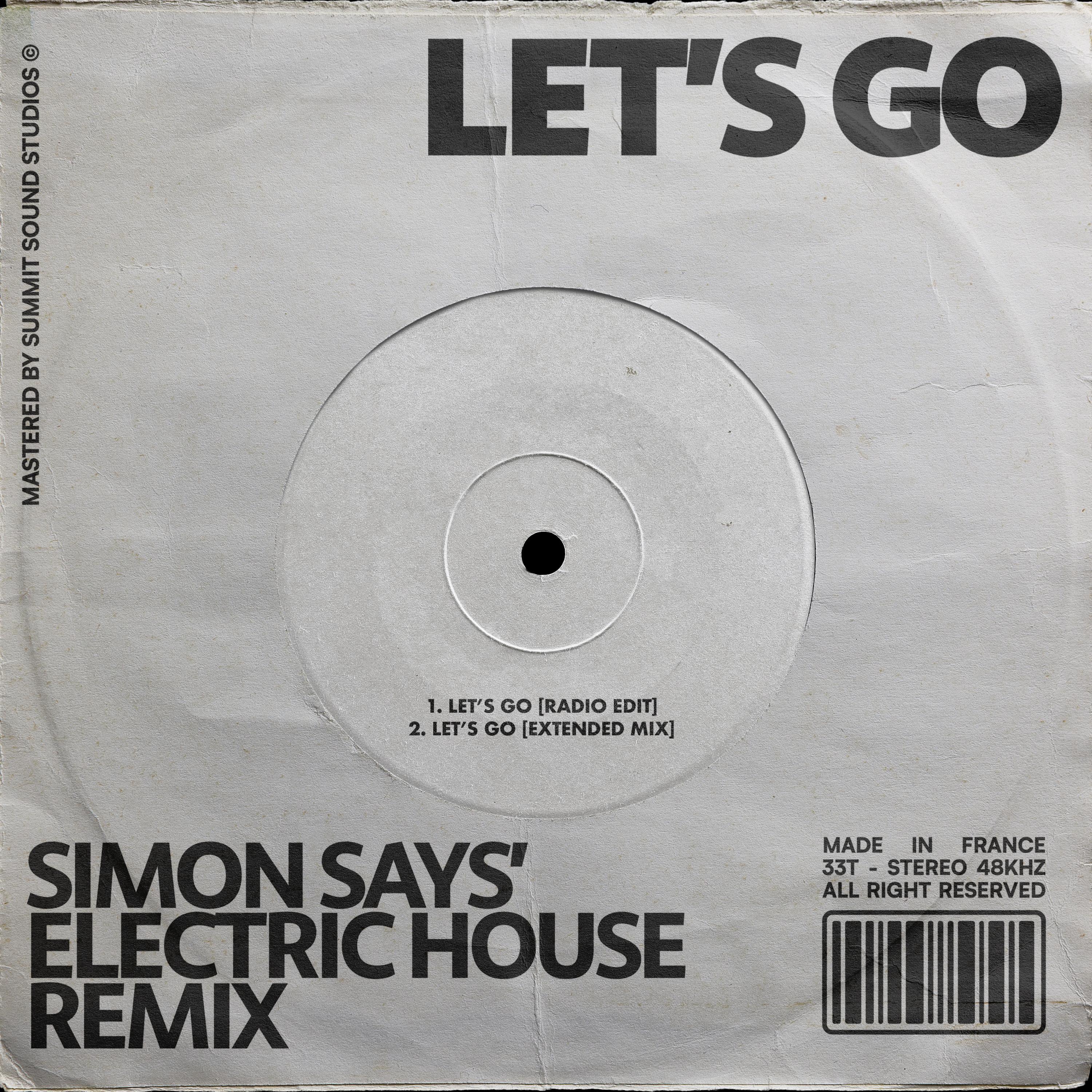 Релиз Let's Go (Simon Says' Electric House Remix)