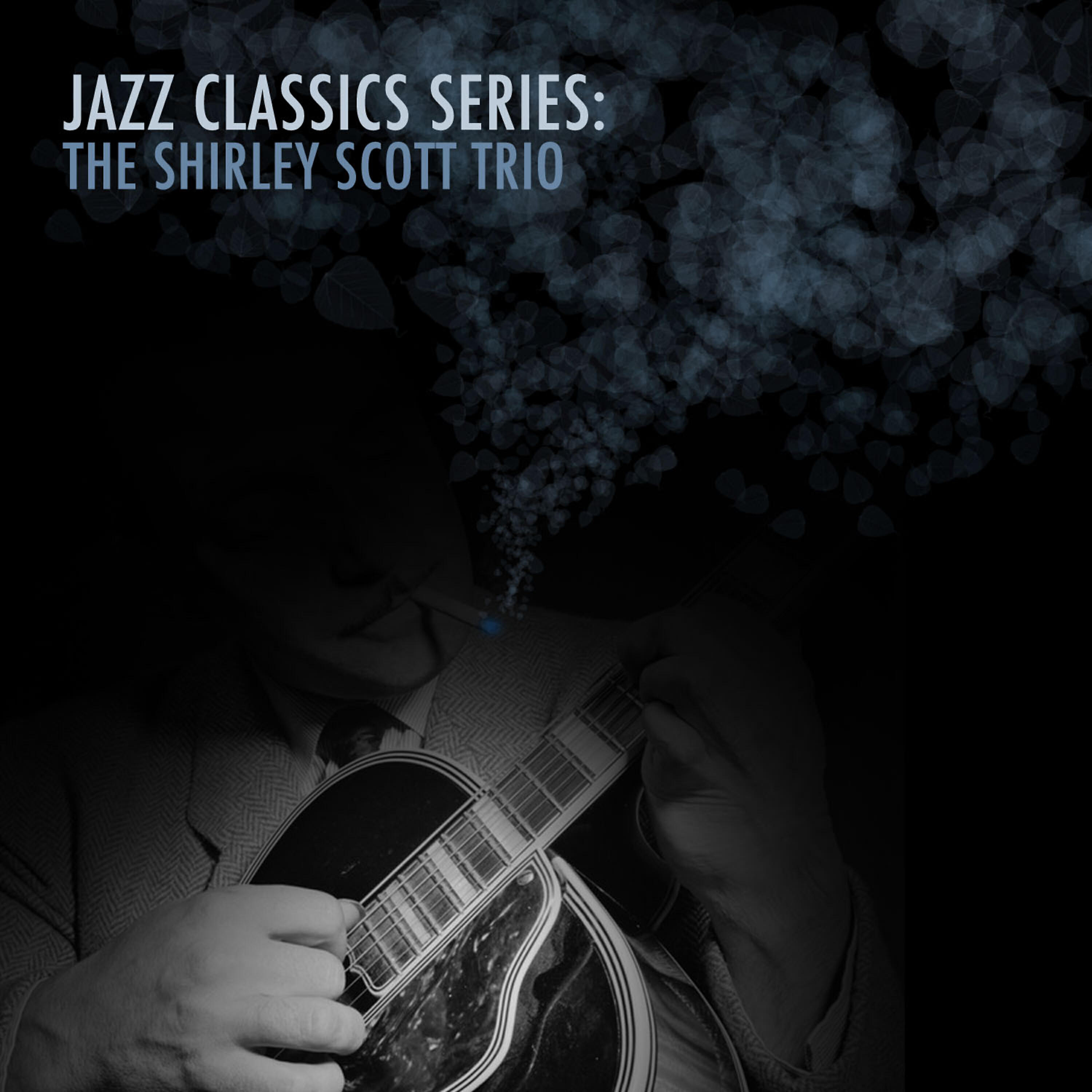 Релиз Jazz Classics Series: The Shirley Scott Trio