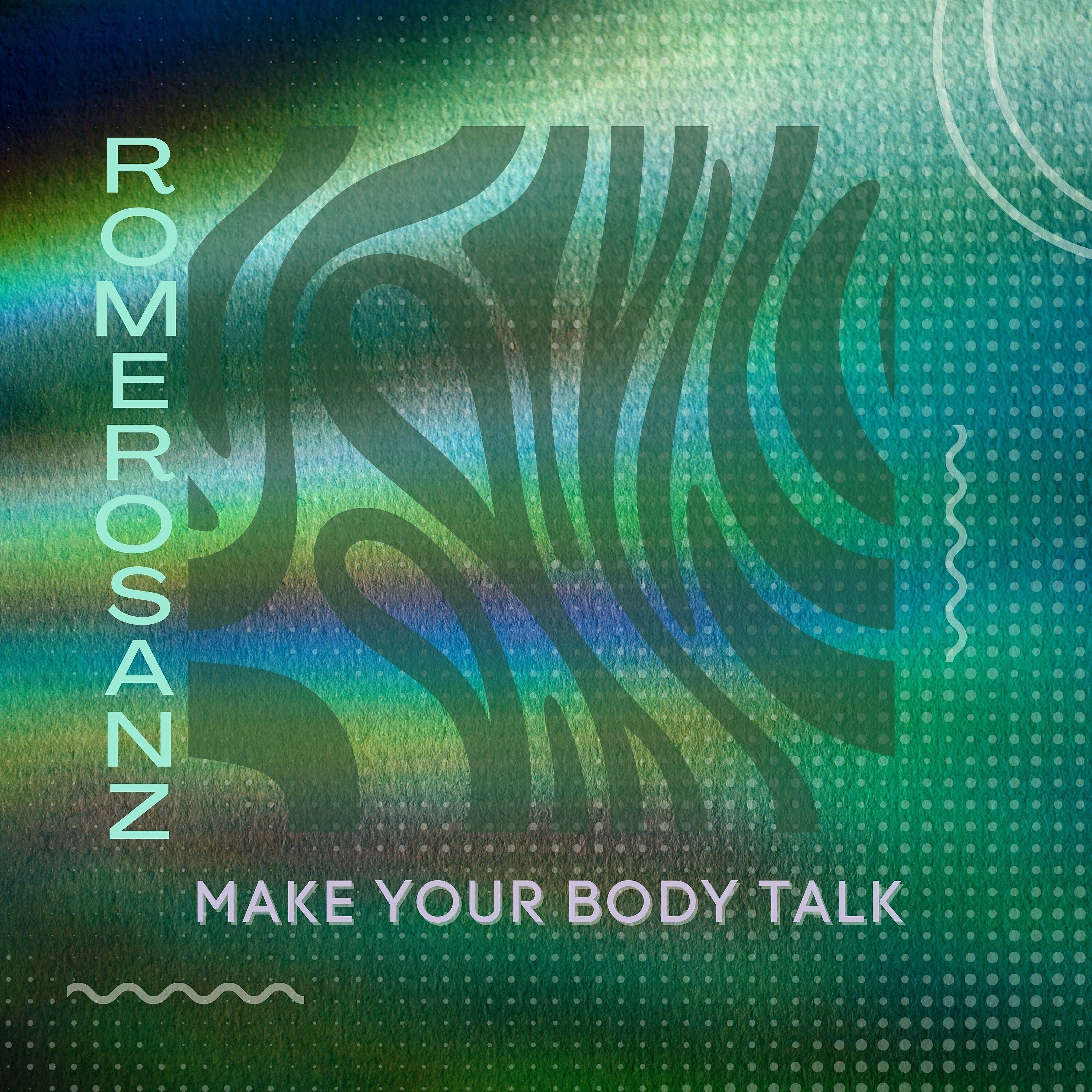 Релиз Make Your Body Talk