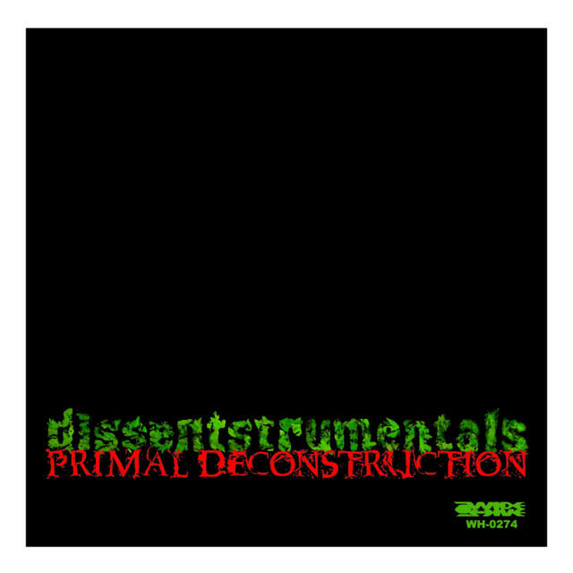 Релиз dissentstrumentals - Primal Deconstruction