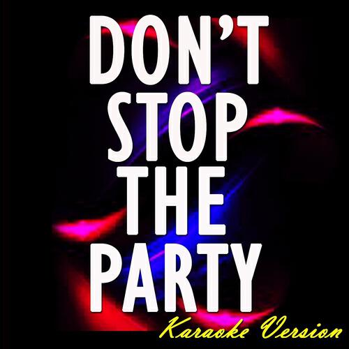 Релиз Don't Stop the Party