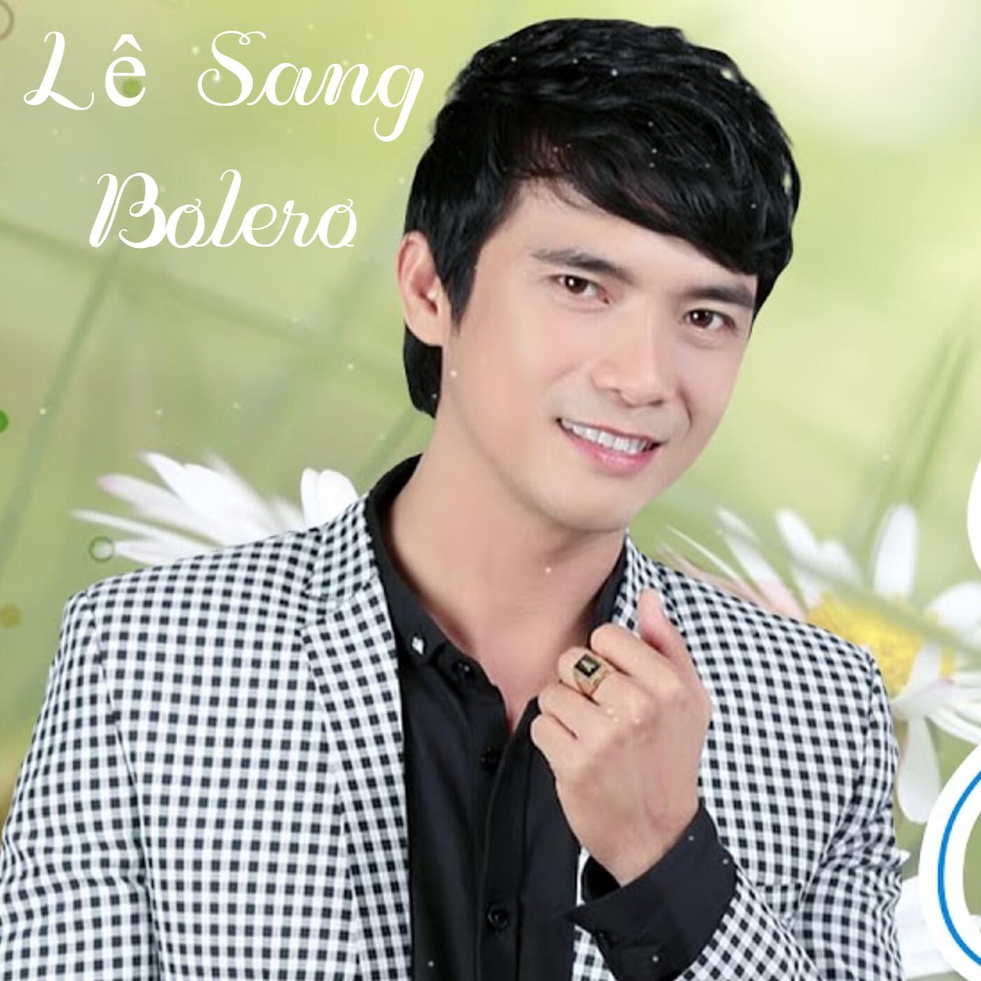 Релиз Tình Khúc Bolero Bất Hủ Chọn Lọc Của Lê Sang (CD4)