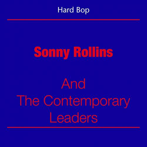 Релиз Hard Bop (Sonny Rollins - And The Contemporary Leaders)