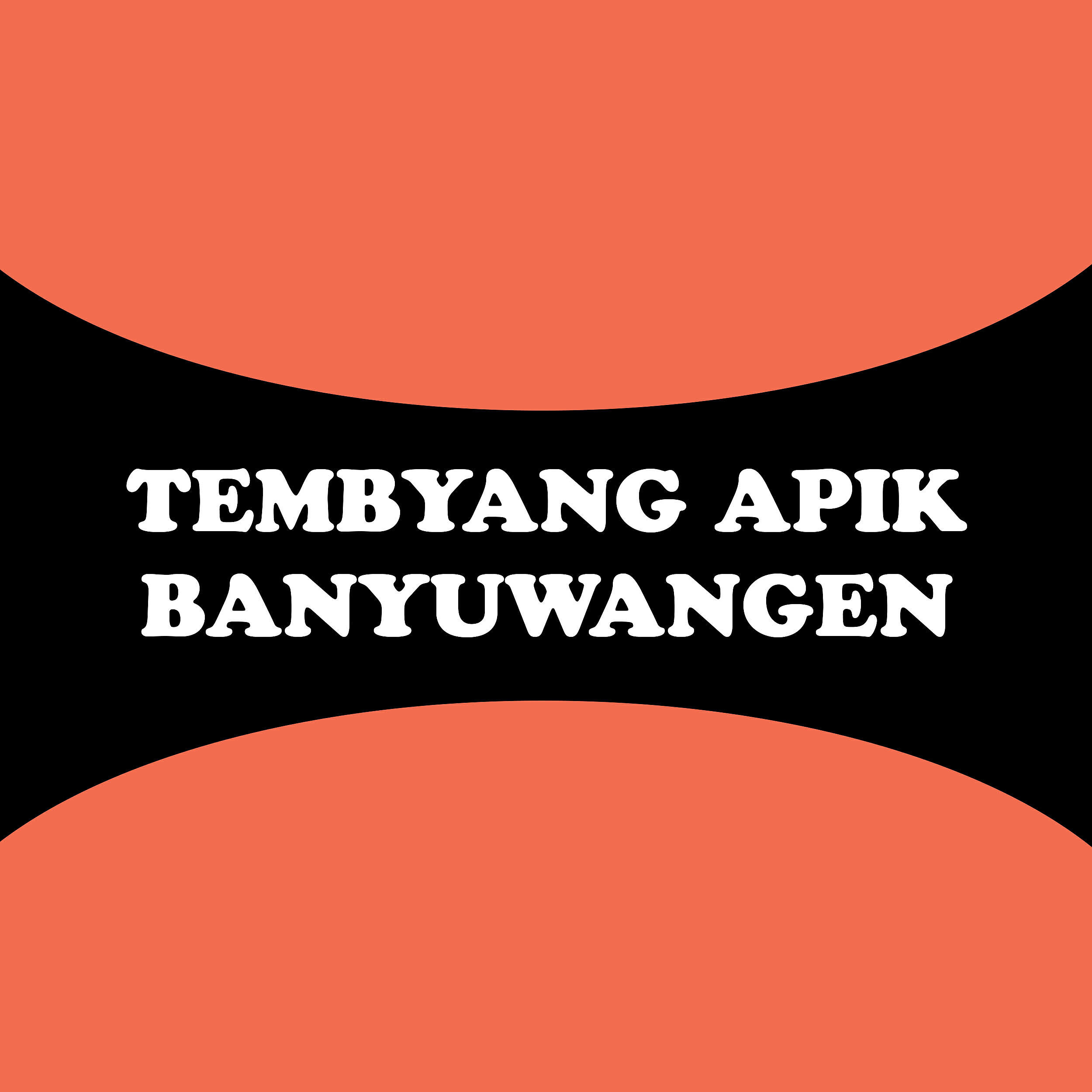 Релиз Tembyang Apik Banyuwangen
