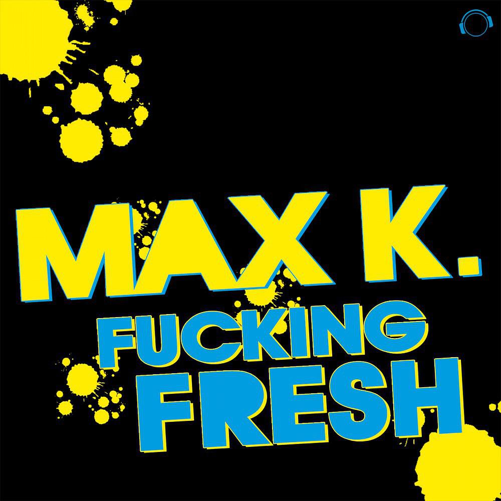 Постер альбома Fucking Fresh