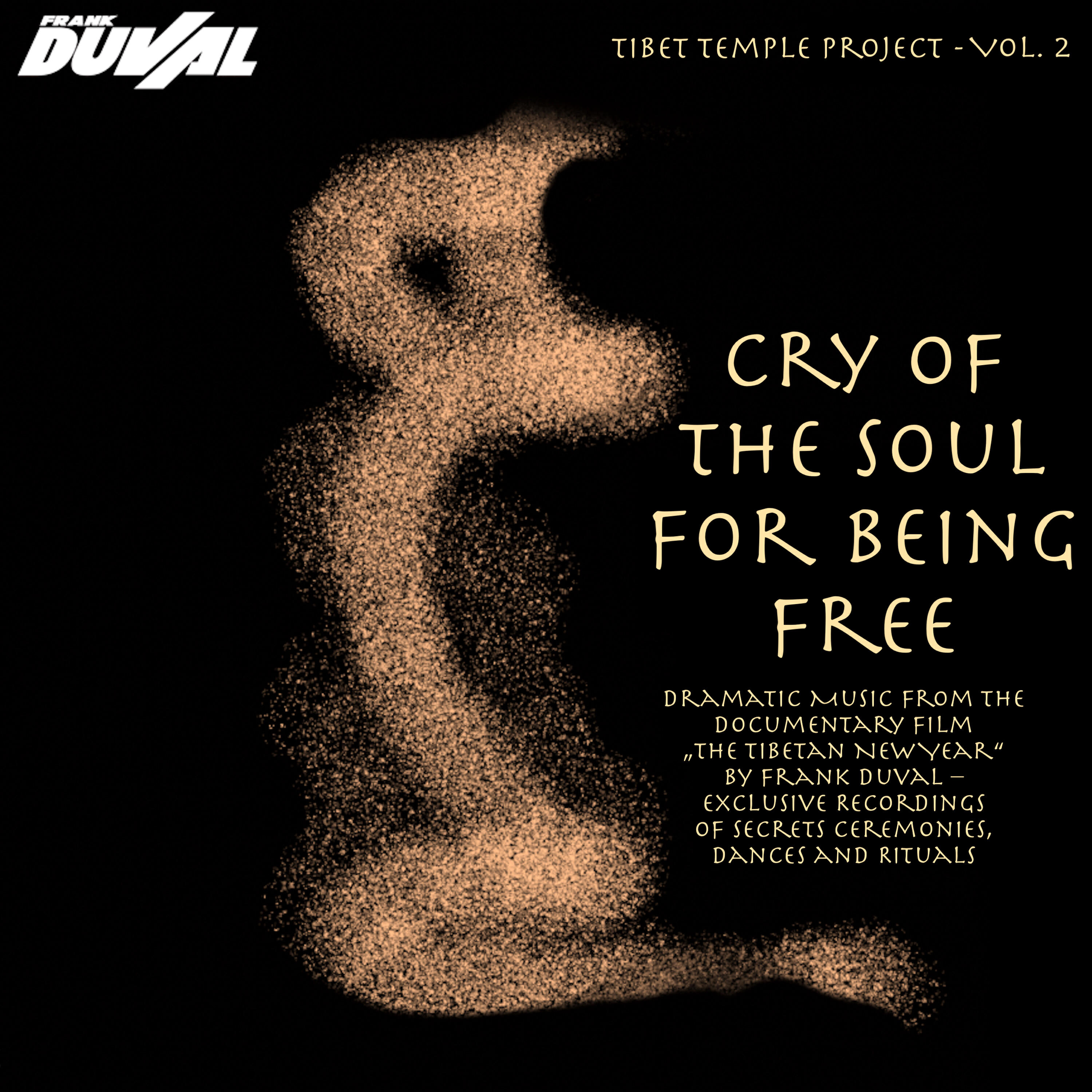 Релиз Cry Of The Soul For Being Free (From "The Tibetan New Year")