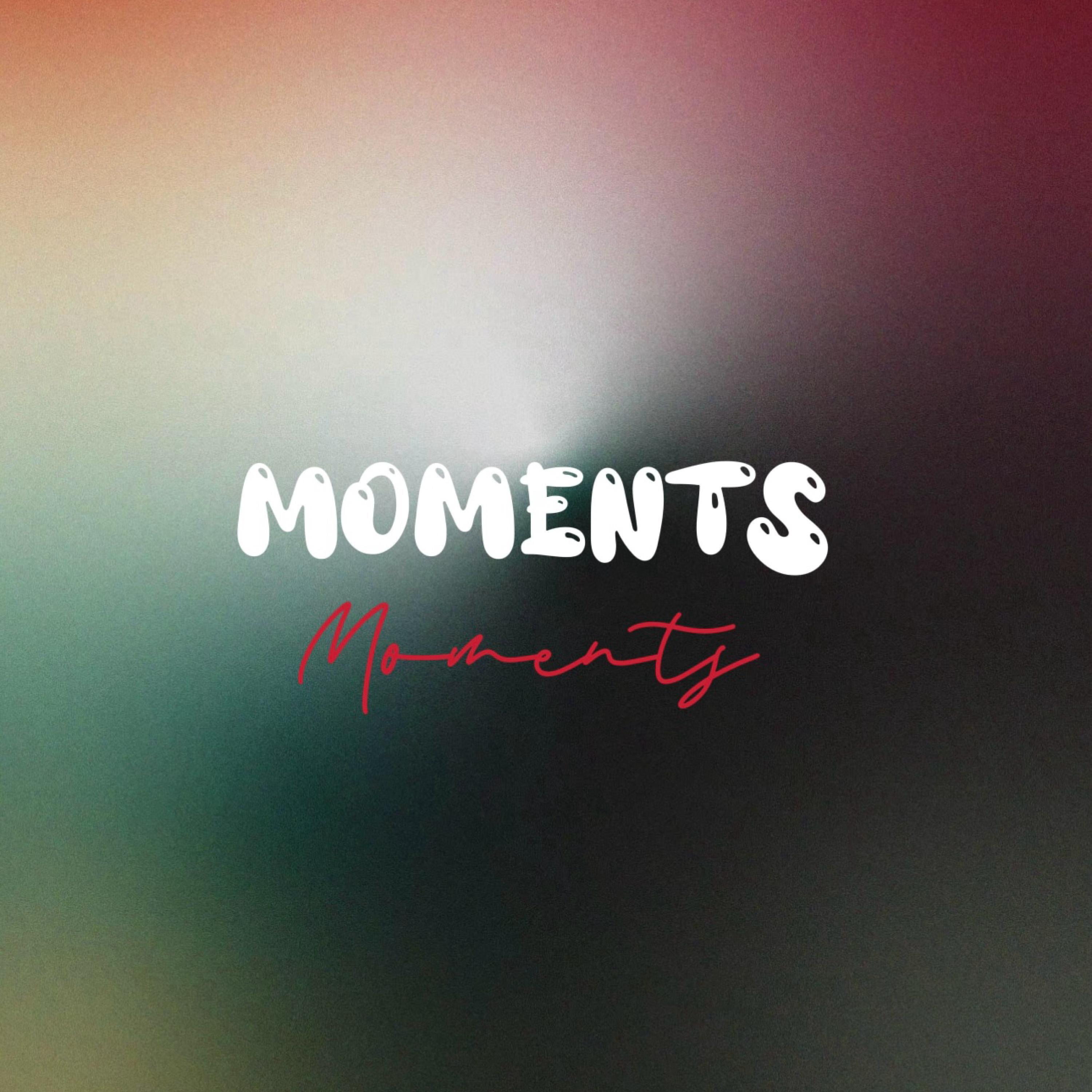 Релиз Moments