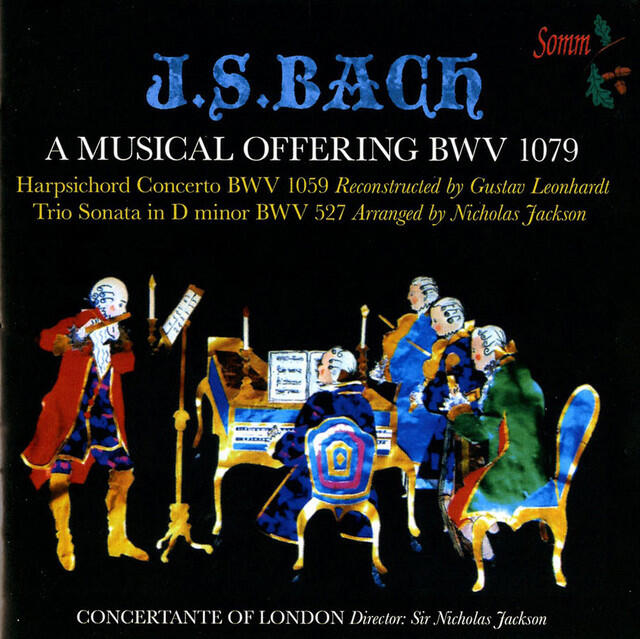 Релиз J.S. Bach: A Musical Offering, BWV 1079, Harpsichord Concerto, BWV 1059 & Trio Sonata in D Minor, BWV 527