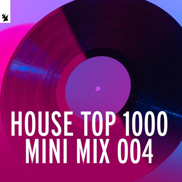 Постер альбома House Top 1000 (Mini Mix 004) - Armada Music