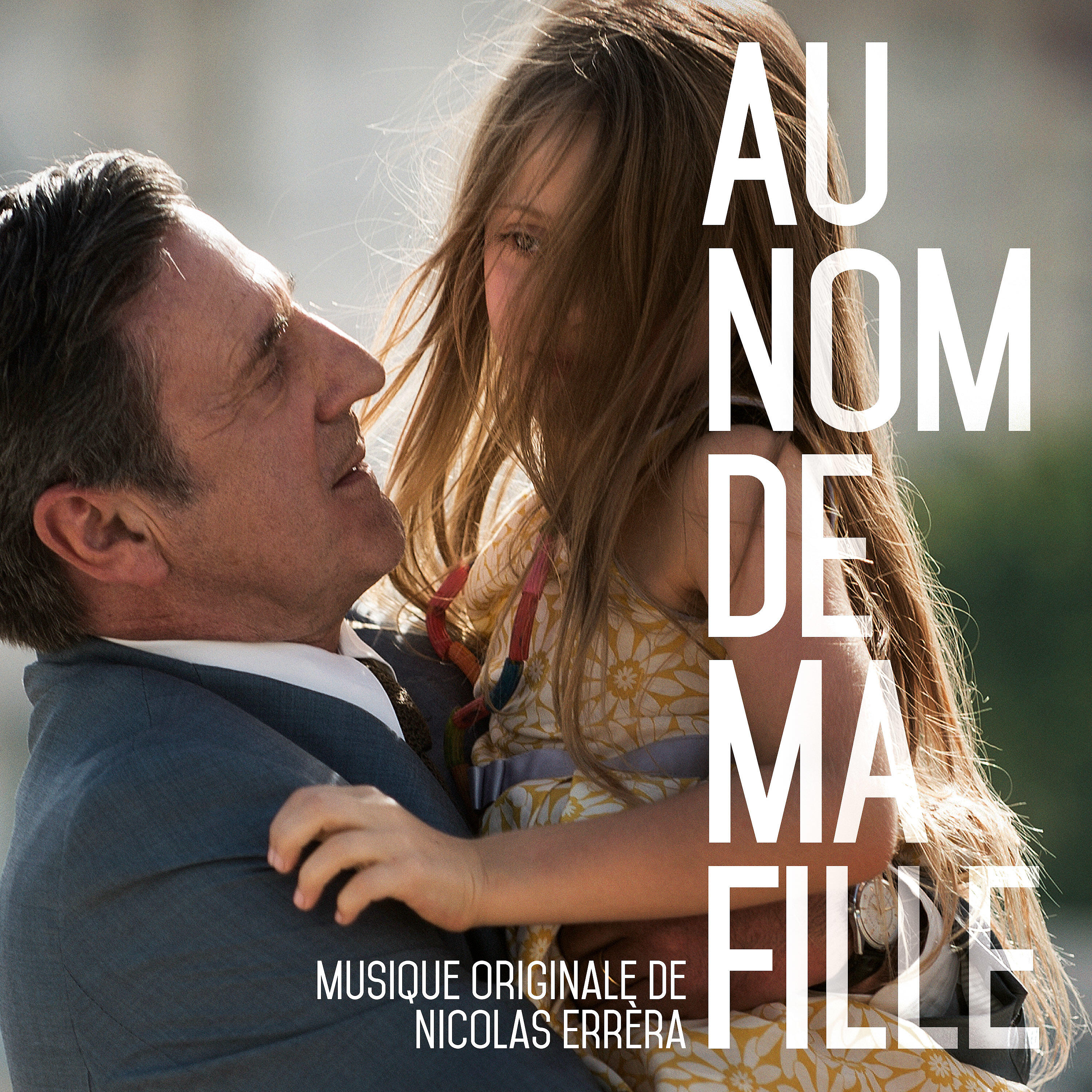 Релиз Au nom de ma fille (Bande originale du film)