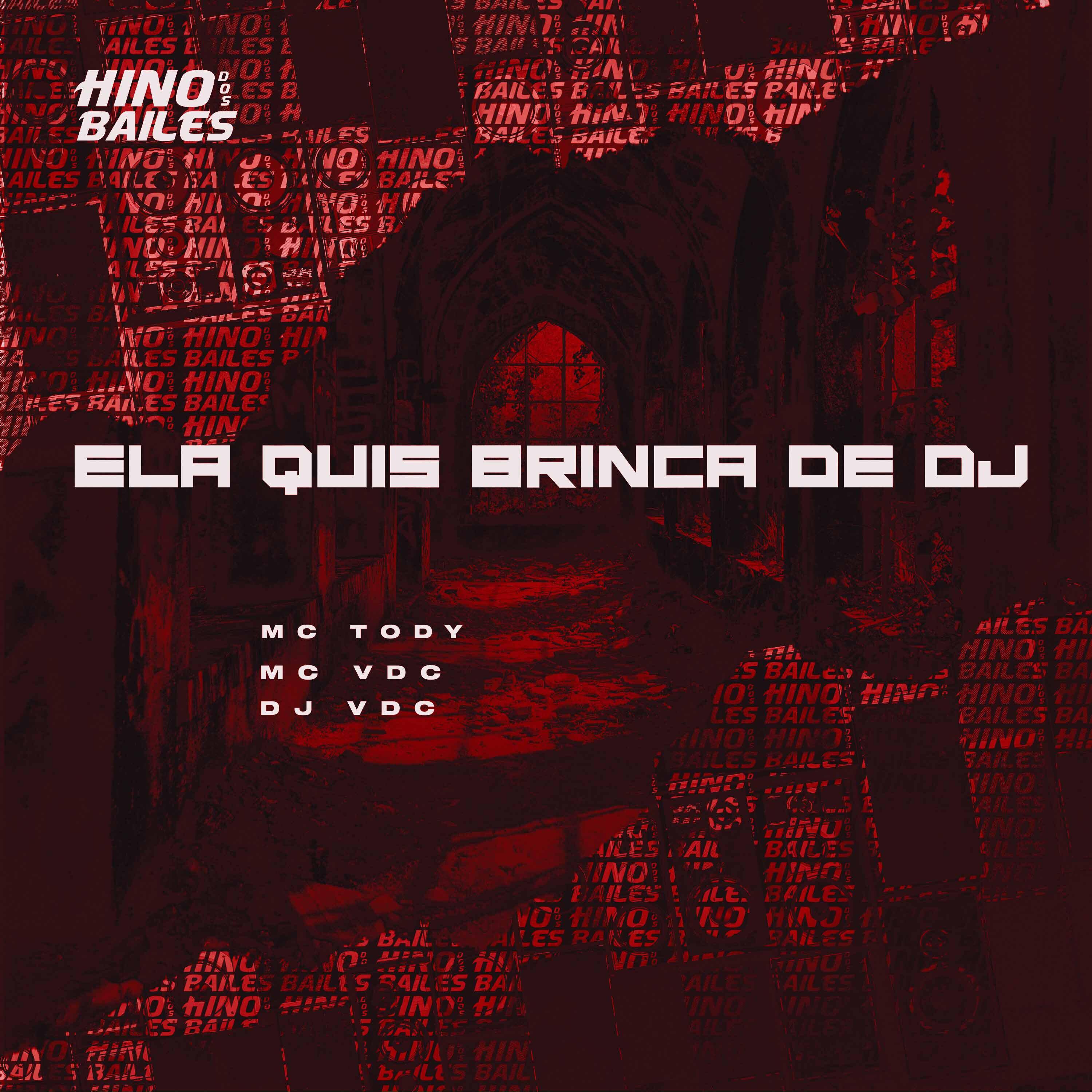 Скачать песню mc tody, MC VDC, DJ VDC - Ela Quis Brinca de Dj бесплатно в MP3 для Android и iOS