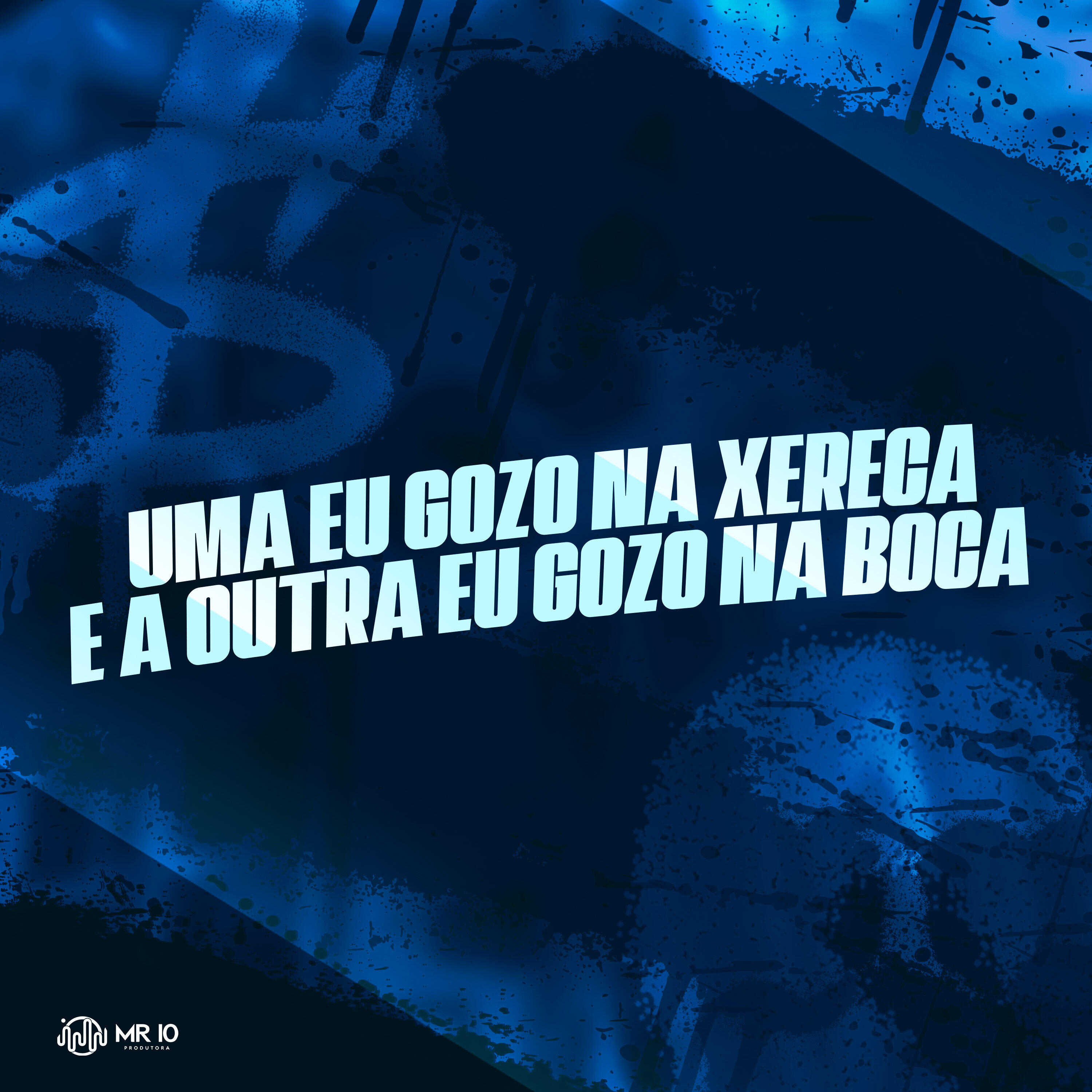 Релиз Uma Eu Gozo na Xereca e a Outra Eu Gozo na Boca