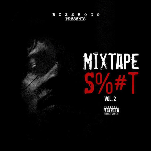 Релиз Bosshogg Mixtape Shit Vol.2