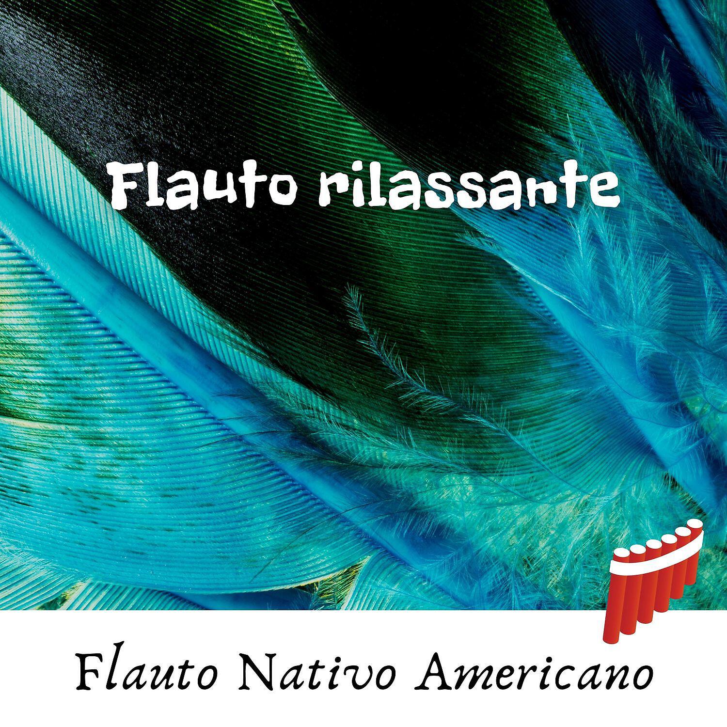 Релиз Flauto rilassante - Musica nativa americana