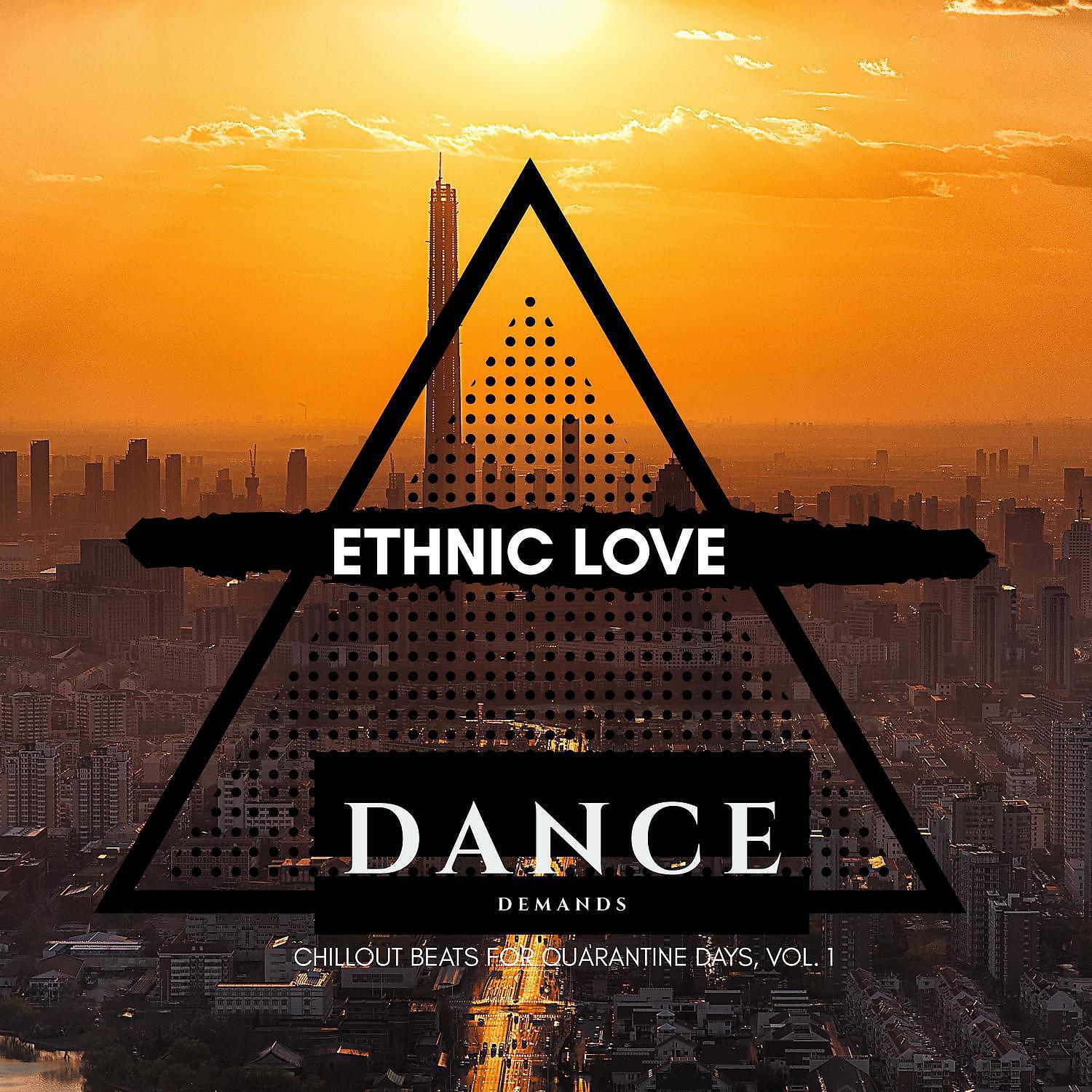 Релиз Ethnic Love - Chillout Beats for Quarantine Days, Vol. 1