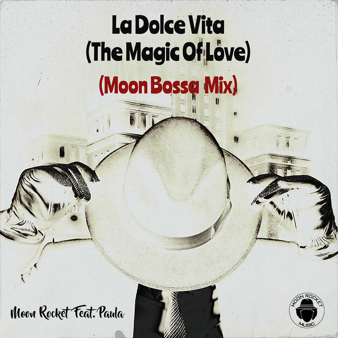 Трек La Dolce Vita (The Magic Of Love) (Moon Bossa Mix Extended)