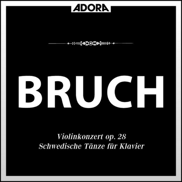 Постер альбома Bruch: Violinkonzert, Op. 28 - Konzert für 2 Klaviere, Op. 88a - Schwedische Tänze