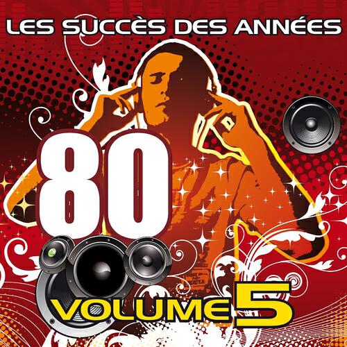 Релиз Les Succès des Années 80, Vol. 5