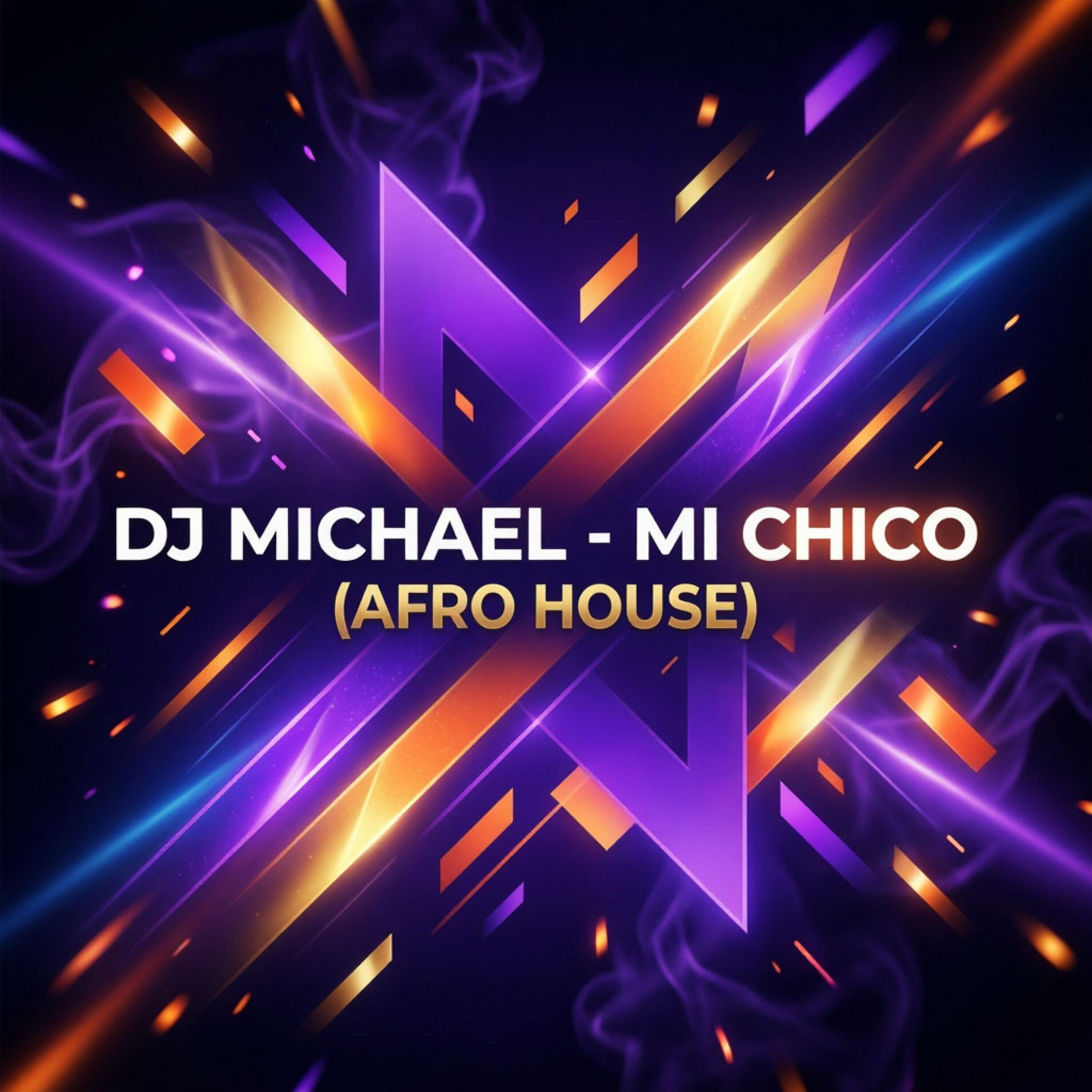 Релиз Mi Chico (Afro House)