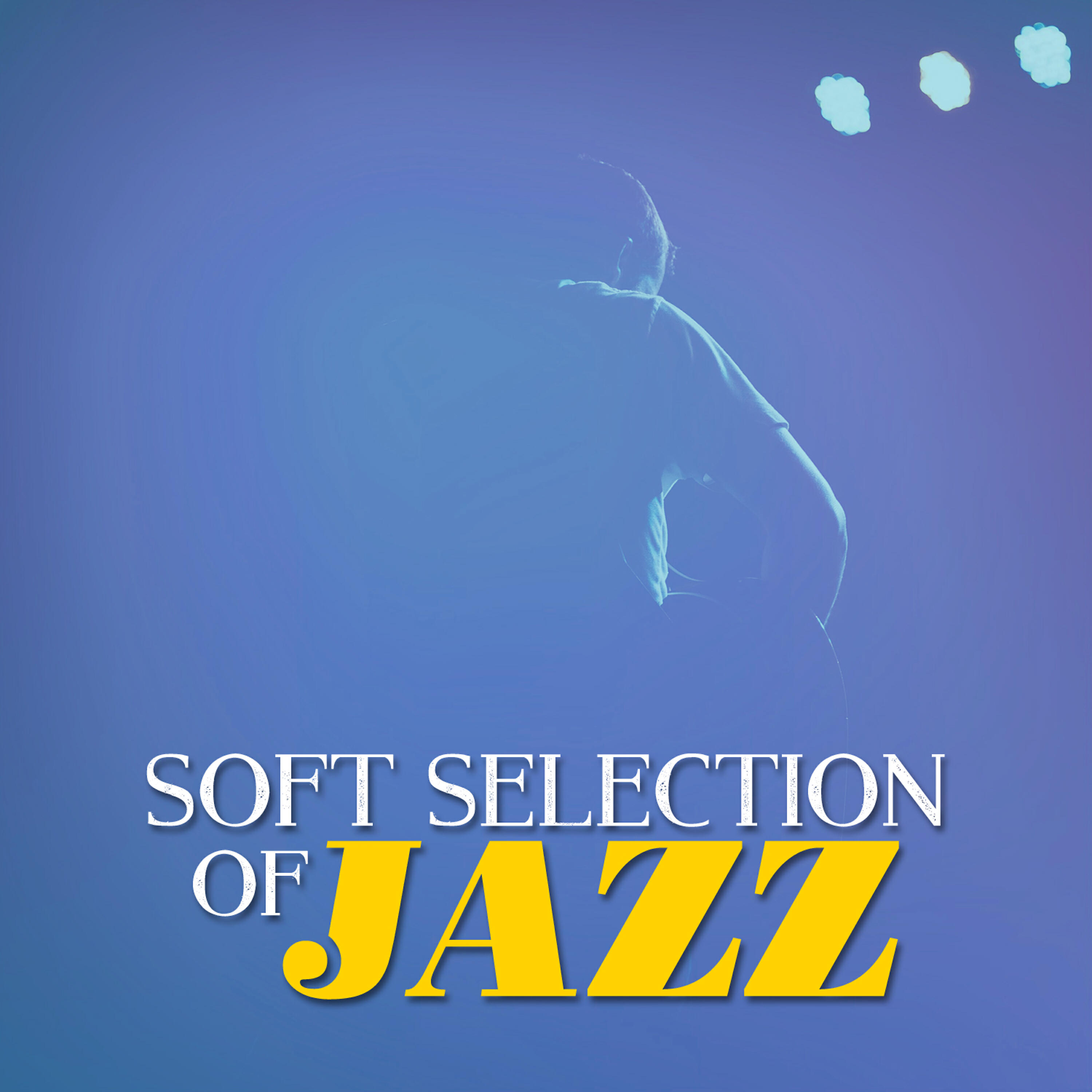 Релиз Soft Selection of Jazz