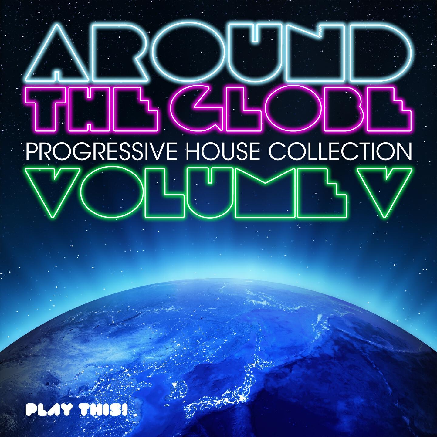 Релиз Around the Globe, Vol. 5 - Progressive House Collection