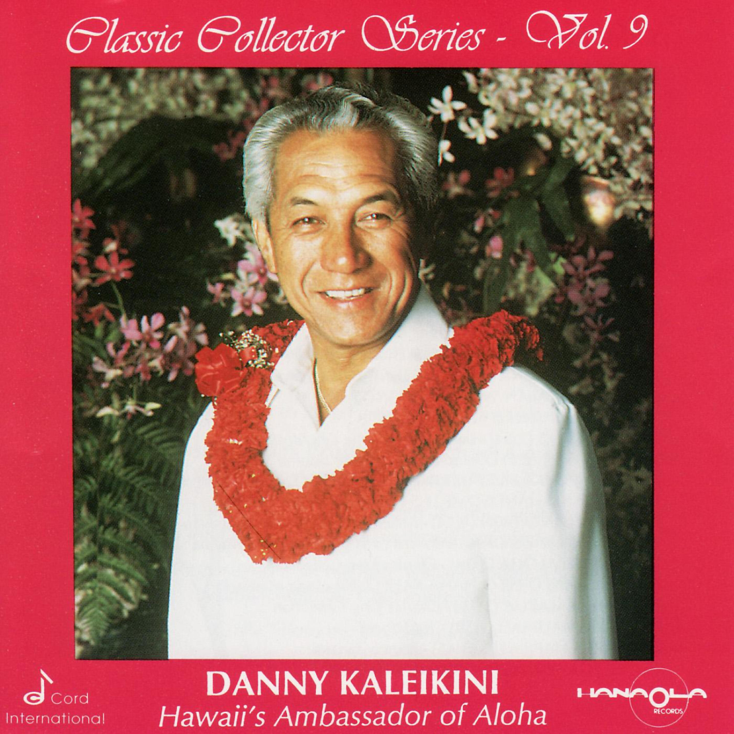 Релиз Danny Kaleikini - Hawaii's Ambassador of Aloha