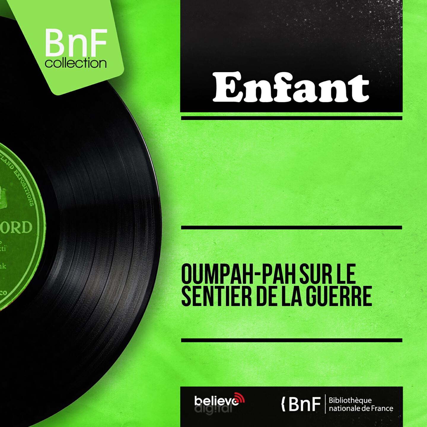 Релиз Oumpah-pah sur le sentier de la guerre (Mono Version)
