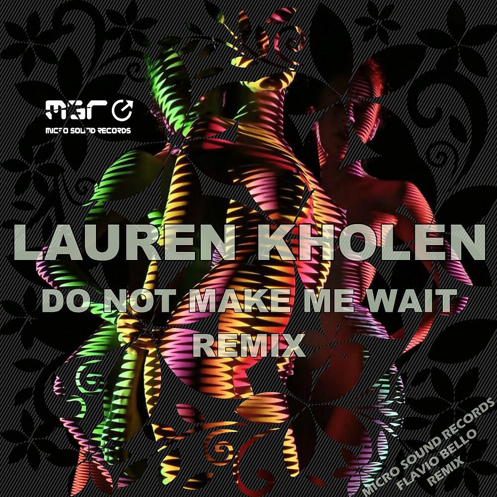 Релиз Do Not Make Me Wait (Flavio Bello Remix)