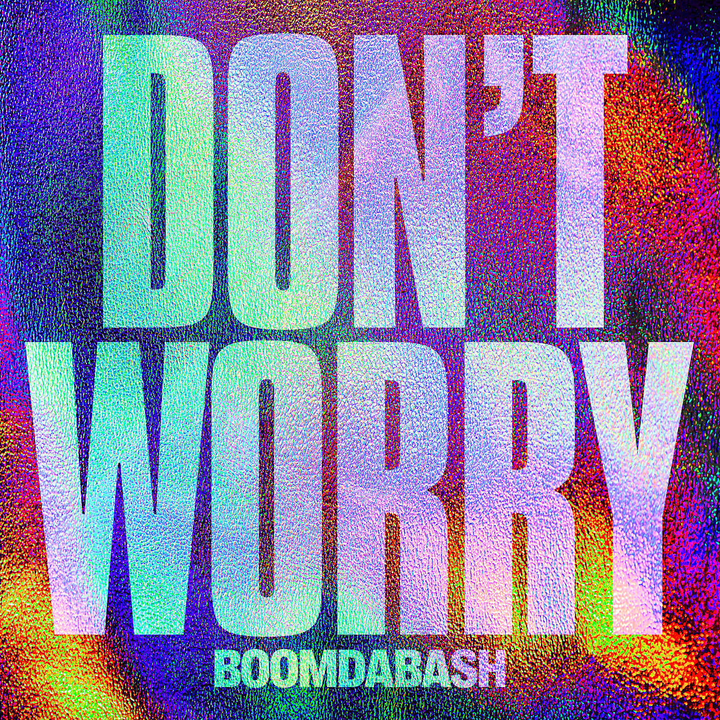Релиз Don't Worry