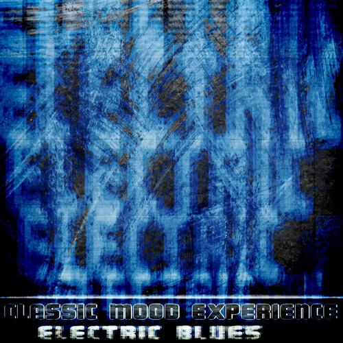 Релиз Electric Blues (Classic Mood Experience Remastered)